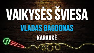 Vladas Bagdonas  Vaikystės Šviesa Karaoke [upl. by Adriene233]