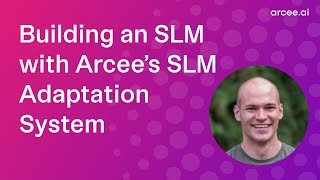 Building an SLM Small and Specialized Language Model with Arcee [upl. by Glanti57]