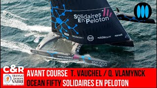 Transat Jacques Vabre 2023  Avant Course Q Vlamynck  T Vauchel Ocean Fifty Solidaires en Peloton [upl. by Nort647]