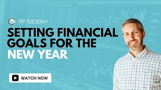 Setting Financial Goals for the New Year  Tip Tuesday  Weekly Trading Tips [upl. by Amitak]