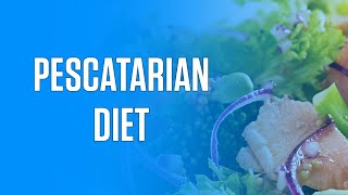 Everything You Need to Know About the Pescatarian Diet [upl. by Eldreeda]