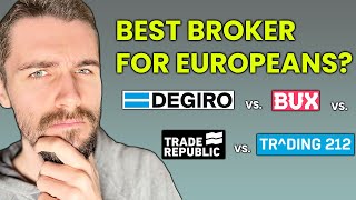 Best Broker for Europeans  DEGIRO vs BUX Zero vs Trade Republic vs Trading 212 [upl. by Borgeson354]