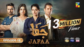 Jafaa  Ep 18  CC 20th Sep 2024  Sponsored By Salai Masterpaints amp Ujooba Beauty Cream  HUM TV [upl. by Helbona111]