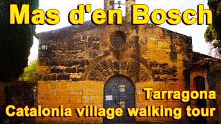 Mas den Bosch Tarragona Catalonia History Walking tour Spain [upl. by Eremehc]