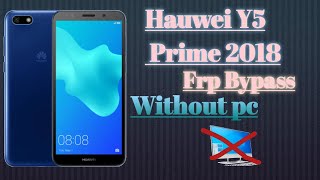 huawei y5 prime 2018 frp bypass without pc  hauwei y5 2018 unlock google account [upl. by Esdnyl]