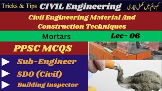 Sub Engineer Civil PPSC  Mortars Lec06  Job Test Preparation  DAE Civil  SDO Civil [upl. by Acirre]