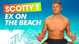 EX ON THE BEACH SEASON 4  SCOTTY T GOES SOFT  MTV [upl. by Livingstone]