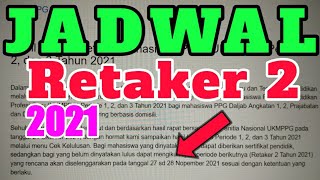 Jadwal UP Retaker 2 PPG 2021 [upl. by Etteroma]