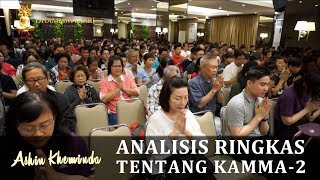 Analisis Ringkas tentang Kamma  2 Cūḷakammavibhaṅgasutta Tanyajawab di menit 13254 [upl. by Yelrehs581]