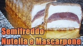 Ricetta semifreddo mascarpone e NUTELLA  GiAlQuadrato [upl. by Amr]