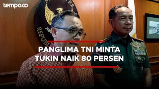 Panglima TNI Minta Tukin Naik 80 Persen Begini Syarat dari Menpan RB [upl. by Mercola]