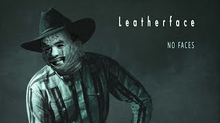 LEATHERFACE  quotFriends with no Facesquot [upl. by Solim]