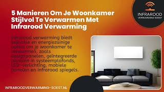 5 Manieren Om Je Woonkamer Stijlvol Te Verwarmen Met Infrarood Verwarming [upl. by Sterne]