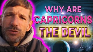 Why Are Capricorns The Devil 👿🤔 [upl. by Knick]