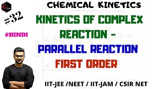 KINETICS OF PARALLEL REACTIONS  KINETICS OF COMPLEX REACTIONS  CHEMICAL KINETICS FIRST ORDER [upl. by Dlanod960]