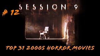 31 Early 2000s Horror Movies For Halloween  12 Session 9 [upl. by Hameerak]