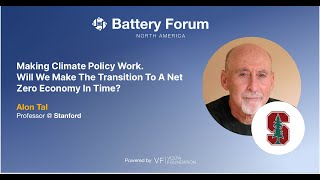 Battery Forum Making Climate Policy Work Will We Make the Transition to a Net Zero Economy [upl. by Orazio413]