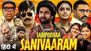 Saripodhaa Sanivaaram South Full Movie Dubbed In Hindi Facts 2024  Nani S J Suryah Priyanka [upl. by Hershell]