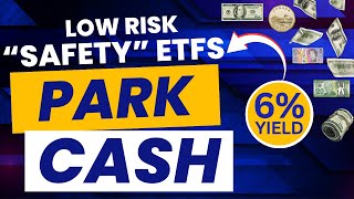 2024 Cash Parking “Safety” ETFs LOW RISK amp 6 Yield  Emergency Fund Options [upl. by Annawad126]