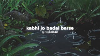 Kabhi jo badal barse hd video song [upl. by Rebekkah]