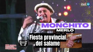 Monchito Merlo  Fiesta provincial del Salame [upl. by Geiss187]