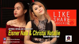 BERIBU SESALANCOVER BY EISNER NALA amp CHRISTAL NATALLIE [upl. by Anelrac]