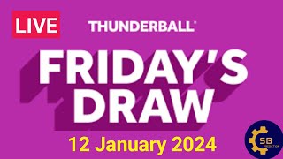 Thunderball Draw Live Results 12 January 2024  Thunderball Live Draw Results [upl. by Etak]