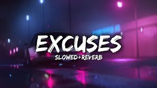 Excuses  Ap Dhillon  Slowed Reverb [upl. by Anavlys234]