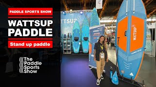 WATTSUP au The Paddle Sport Show présentation des nouveautés [upl. by Naxor]