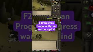 F2P Ironman Progress Ogress warriors grind osrs osrsironman oldschoolrunescape [upl. by Emilia]