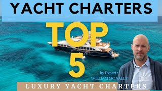 TOP 5 Charter YACHTS in The MEDITERRANEAN for 20242025 [upl. by Nabru]