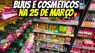 MAQUIAGENS COM PREÇOS INCRÍVEIS NA 25 DE MARÇO  COSMÉTICOS  BIJUS MAURO BIJUTERIAS [upl. by Aedrahs404]