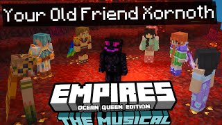 Your Old Friend Xornoth 😈LYRICS😈  Empires The Musical [upl. by Lonergan341]