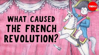 What caused the French Revolution  Tom Mullaney [upl. by Eladnwahs]