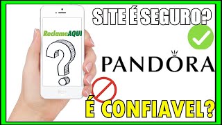 SITE DA PANDORA E CONFIAVEL  Como Saber Se a Pandora é Original ou Replica [upl. by Lynnea507]