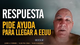 CUBANO PIDE AYUDA PARA SALIR DE CUBA 🙄 ¿Para qué fuiste a Cuba [upl. by Neelra]