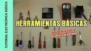 Tutorial Electrónica Básica Cap01 Herramientas básicas  En serie y en paralelo [upl. by Einniw780]