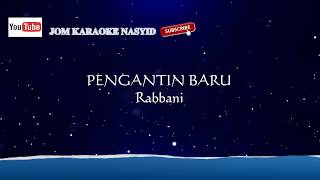 Rabbani  Pengantin Baru  Karaoke MinusOne HD [upl. by Ivon]