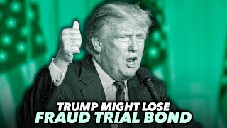 Trump Could End Up Losing Fraud Trial Bond As Judge Calls For New Hearing [upl. by Holder]