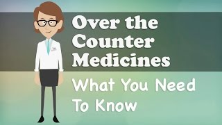 Over the Counter Medicines  What You Need To Know [upl. by Lonny721]