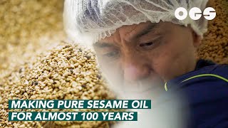 Perfecting Pure Sesame Oil for Almost 100 Years [upl. by Yevrah]