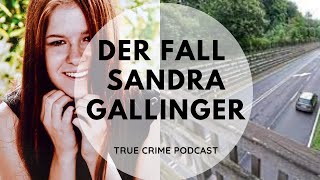 In den Tod gestoßen Der Fall Sandra Gallinger  True Crime Podcast aus Aktenzeichen XY 2019 [upl. by Eimac]