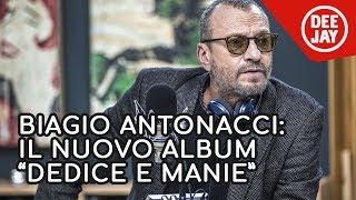 Biagio Antonacci presenta il nuovo album quotDediche e Maniequot [upl. by Huntington901]