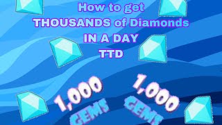 How to get THOUSANDS OF GEMS IN A DAY IN TTD Best way [upl. by Anelec]