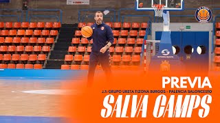 Previa Salva Camps J1  Grupo Ureta Tizona Burgos  Palencia Baloncesto  CB Tizona [upl. by Enyad]