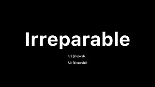 How to Pronounce Irreparable 🇺🇸 American English vs 🇬🇧 British English [upl. by Aihsenal]