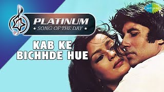 Platinum song of the day Podcast  Kab Ke Bichhde Hue  कब के बिछड़े  28th January  Kishore Kumar [upl. by Coke]