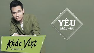 Yêu Lyric Audio  Khắc Việt [upl. by Fawn]