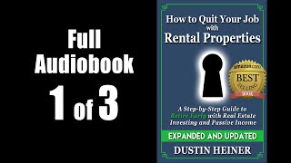 1 of 3 How to Quit Your Job with Rental Properties Real Estate Investing Audiobook by Dustin Heiner [upl. by Yxor477]