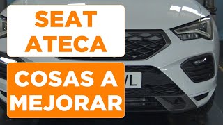 SEAT Ateca Las cosas a mejorar [upl. by Budding]